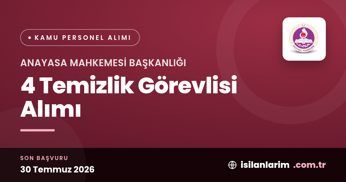 Anayasa Mahkemesi 4 Temizlik Görevlisi Alıyor