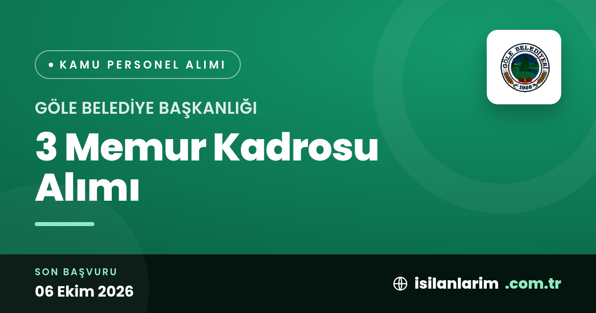 Göle Belediyesi 3 Memur Kadrosuna Açık Atama İlanı Yayımladı