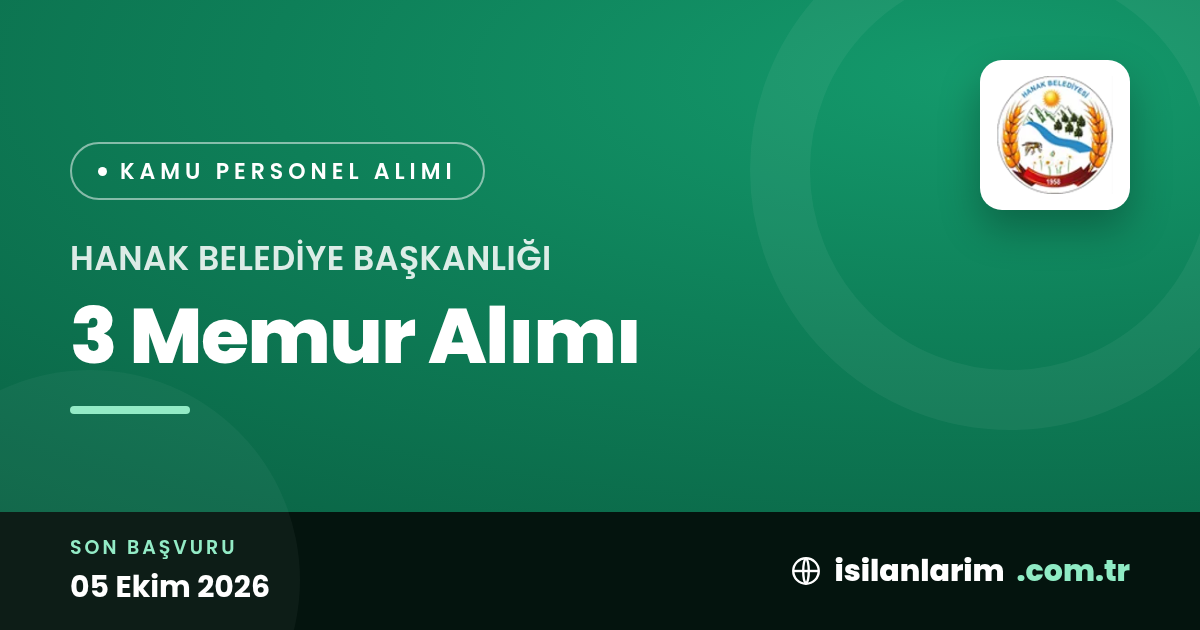 Hanak Belediyesi 3 Memur Kadrosuna Açık Alım Yapıyor