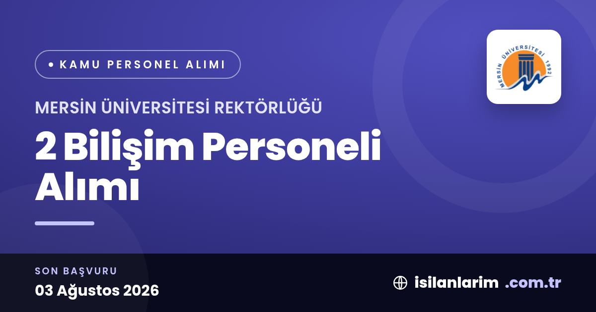 Mersin Üniversitesi 2 Bilişim Personeli Alıyor